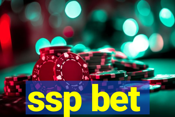 ssp bet